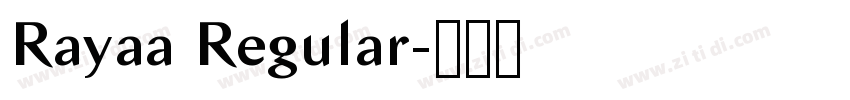 Rayaa Regular字体转换 Rayaa Regular字体转换